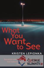 What You Want to See - książka