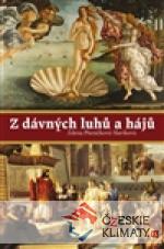 Z dávných luhů a hájů - książka