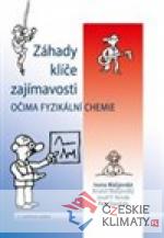 Záhady, klíče, zajímavosti očima fyzikální chemie - książka