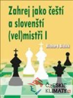 Zahrej jako čeští a slovenští (vel)mistři I - książka