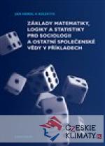 Základy matematiky, logiky a statistiky pro sociologii a ostatní společenské vědy v příkladech - książka