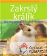 Zakrslý králík – Jak mu vytvořit útulný domov - książka