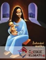 Žehnání matky. Význam obřadu v Čechách a na Moravě v 16.-21. století - książka