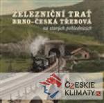 Železniční trať Brno – Česká Třebová na starých pohlednicích - książka