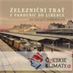Železniční trať z Pardubic do Liberce na starých pohlednicích - książka