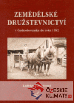 Zemědělské družstevnictví v Československu do roku 1952 - książka