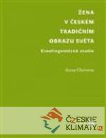 Žena v českém tradičním obrazu světa - książka