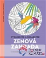 Zenová zahrada - Vybarvujte a relaxujte 100 obrázků k malování - książka