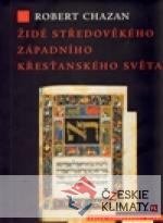 Židé středověkého západního křesťanského světa 1000–1500 - książka