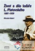 Život a dílo loďaře L. Platovského 1887–1939 - książka