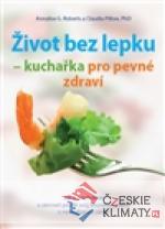 Život bez lepku - kuchařka pro pevné zdraví - książka