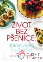 Život bez pšenice: 30minutová kuchařka - książka