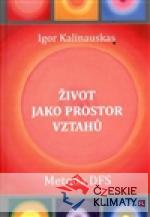 Život jako prostor vztahů - książka