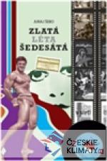 Zlatá léta šedesátá - książka