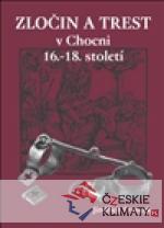 Zločin a trest v Chocni 16.- 18. století - książka