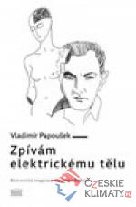 Zpívám elektrickému tělu - książka