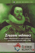 Zrození velmoci  - Anglie (Velká Británie) na cestě k postavení první světové mocnosti (1603–1746) - książka