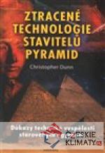 ZTRACENÉ TECHNOLOGIE STAVITELŮ PYRAMID - książka