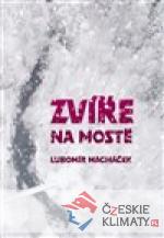 Zvíře na mostě - książka