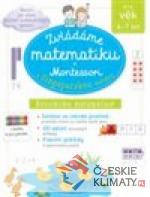 Zvládáme matematiku s Montessori a singapurskou metodou pro věk 6 - 7 let - książka